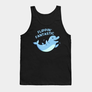 Flippin Fantastic Cute Dolphin Pun Tank Top